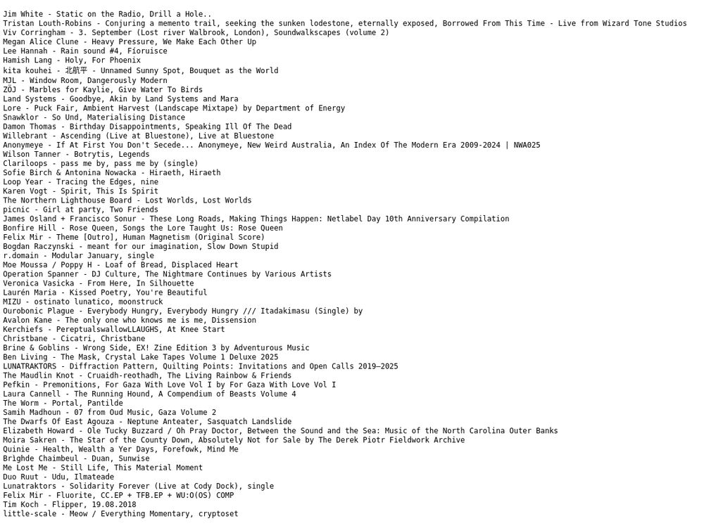 Large list of artists, albums and songs played on the Four Larks and a Wren radio show on Three D Radio, 93.7fm, Adelaide, 05/08/25.
