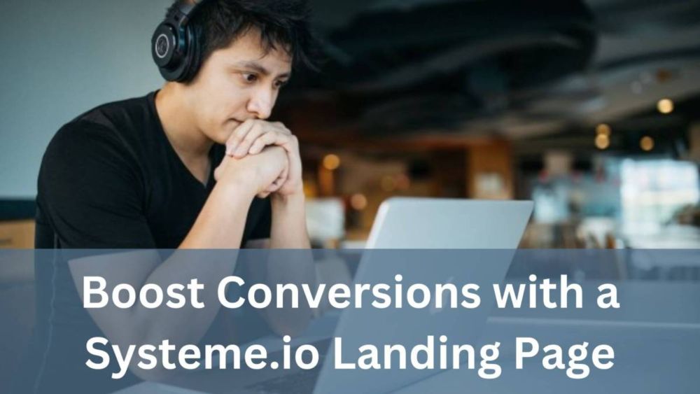 Systeme io Landing Page: The Ultimate Guide to High-Converting Funnels