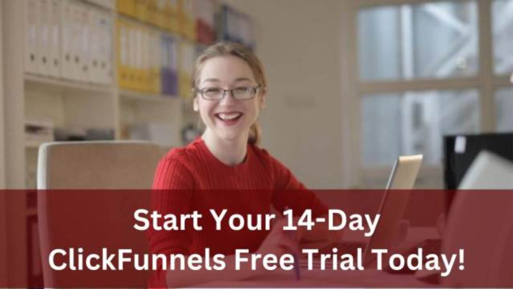 Maximize Your Business Growth with the ClickFunnels Free Trial