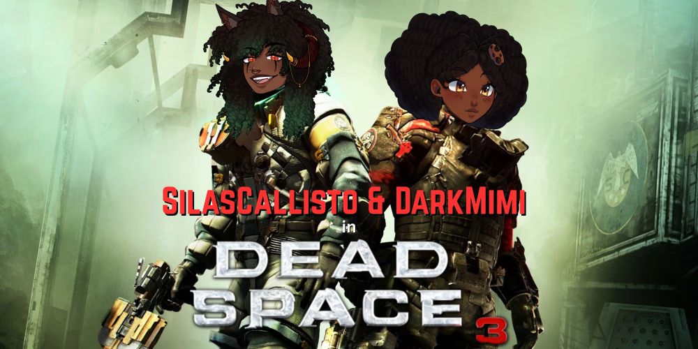 Graphic is a promo of the stream Silas will be doing with DarkMimi. The heads of Silas's and Mimi's characters are put over the heads of Isaac Clarke and John Carver.