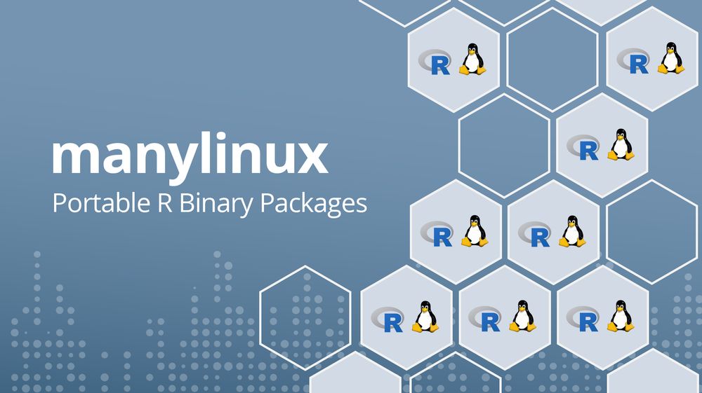 An illustration with the text "manylinux" and "portable R binary packages" on the left and a pattern of interconnected hexagons on the right. Many of the hexagons contain a blue "R" and a penguin icon.