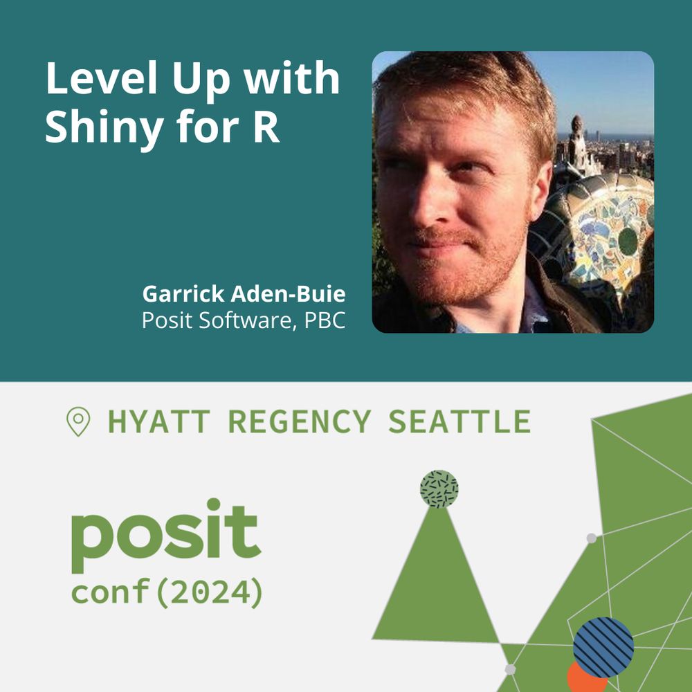 Level Up with Shiny for R, Garrick Aden-Buie, Posit Software, PBC Hyatt Regency Seattle posit::conf(2024)