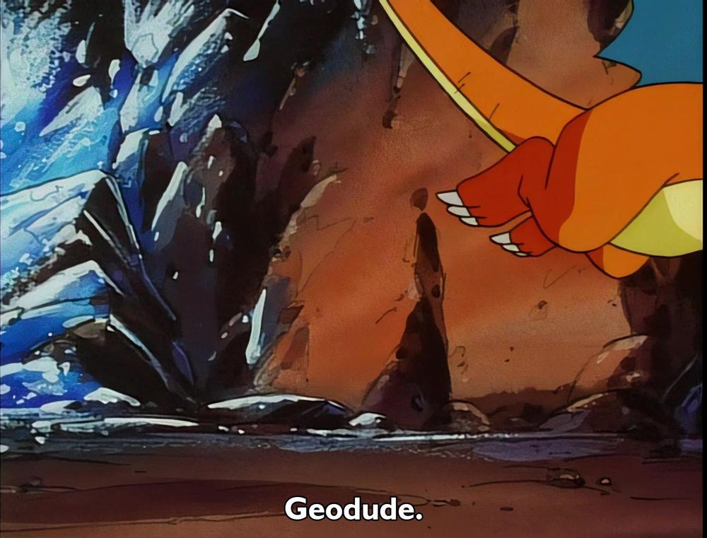 Pokemon - Season 1 Episode 59 - Volcanic Panic (2)
Frame 1454/2420
Caption: Geodude.

Timestamp: 00:13:54.737