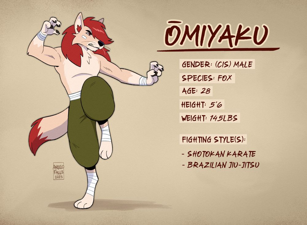 A cartoon character sheet of Omiyaku, a cream colored anthropomorphic fox male with a long red mane wearing wraps around his wrists and ankles, along with a pair of pants. In an upright fighting stance standing on one leg, with his other leg raised and one arm back with the other hand outwards. He looks like he's about to kick someone. Right side text says Name: Omiyaku, species: Fox, Age: 28, Height: 5'6, Weight: 145lbs, Fighting styles: Shotokan Karate and Brazillian Jiu-Jitsu