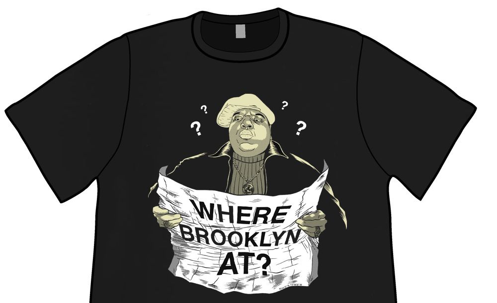 Black Shirt: A guy who looks like Biggie Smalls reading a map that says WHERE BROOKLYN AT? His head is plagued by floating question marks.