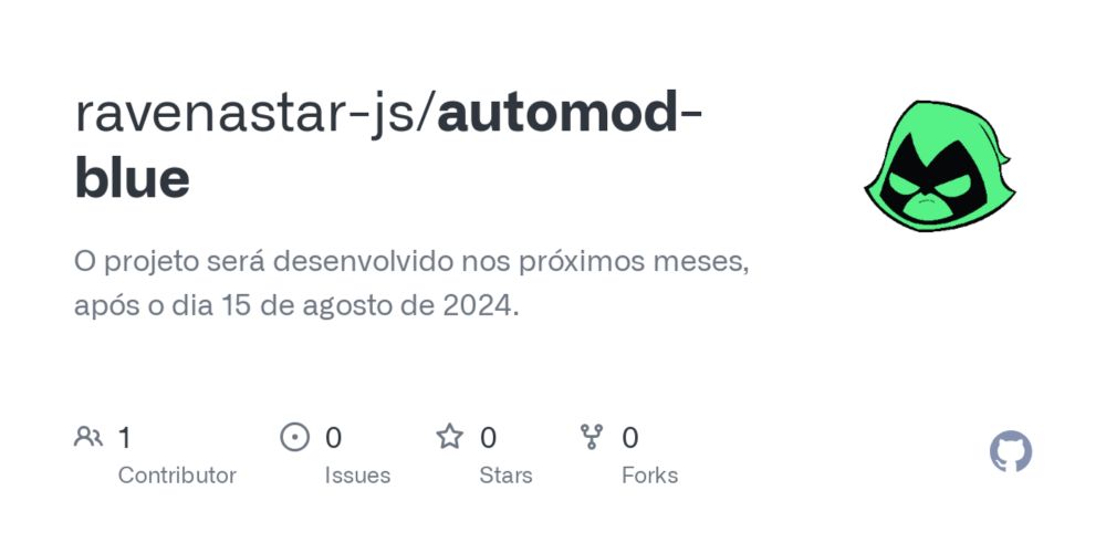 GitHub - ravenastar-js/automod-blue: O projeto será desenvolvido nos próximos meses, após o dia 15 de agosto de 2024.