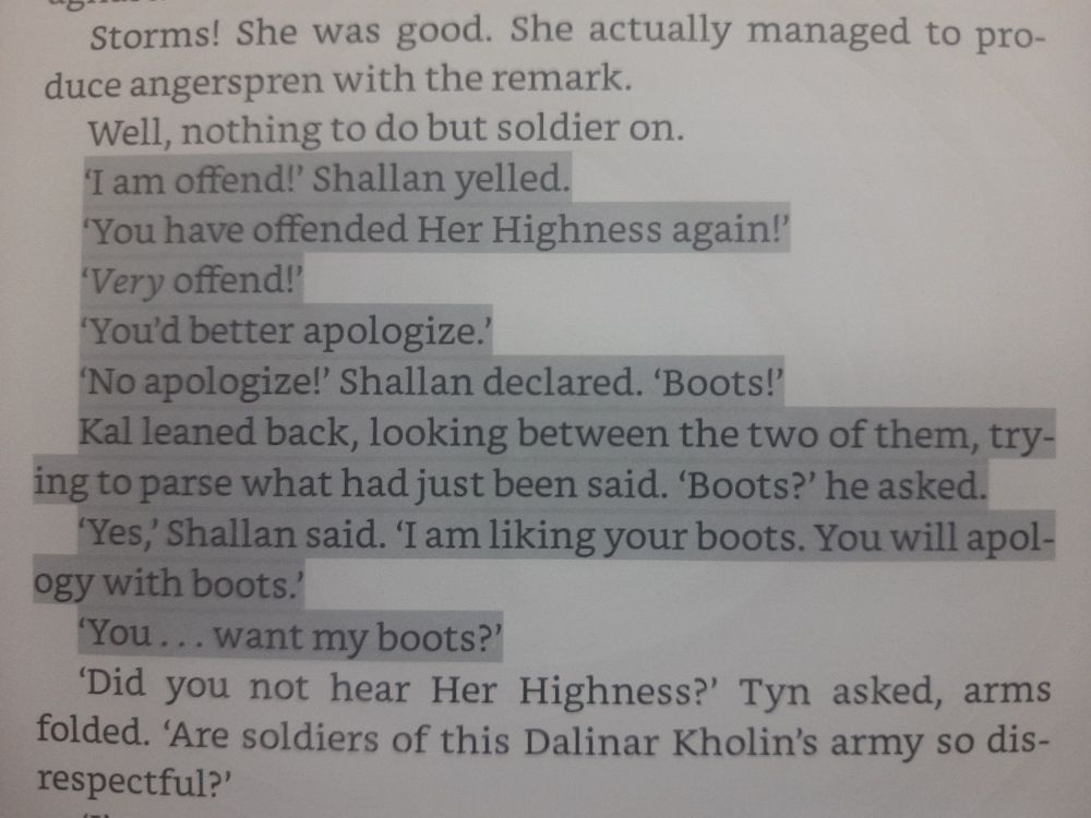 A page from Words of Radiancy by Brandon Sanderson. A caharcter got offended and asking the other to give her his boots.