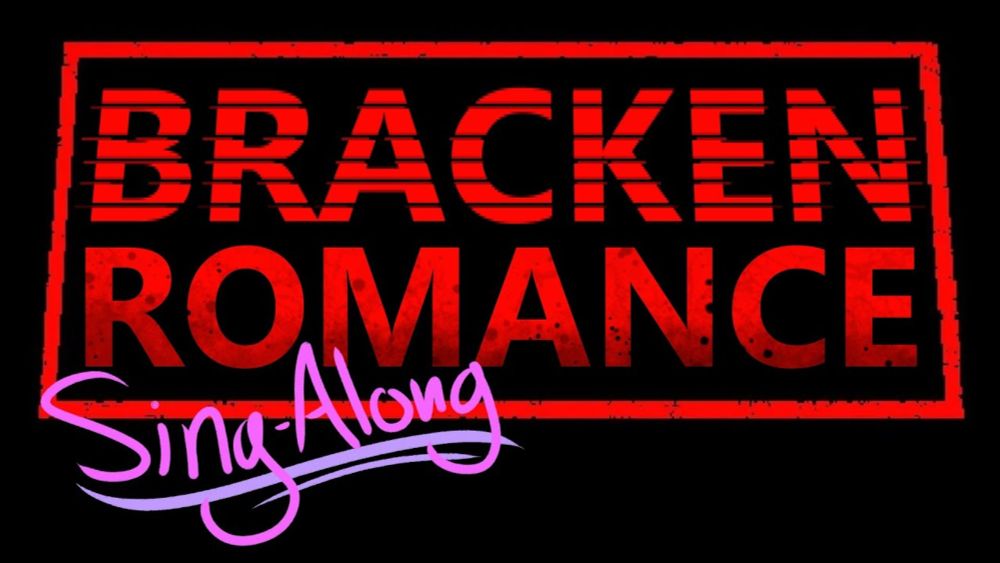 Bracken Romance : Sing-Along!