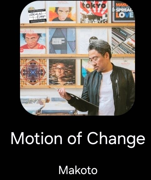 Motion of Change from Makoto