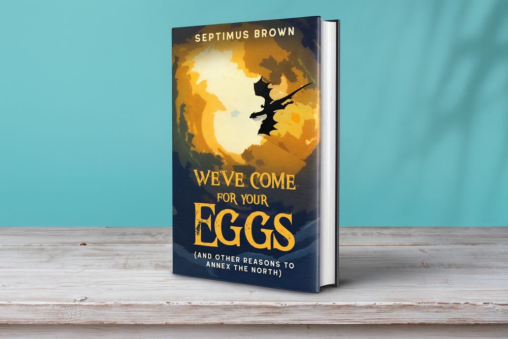 We've Come For Your Eggs book cover (dragon flying across the sun)
