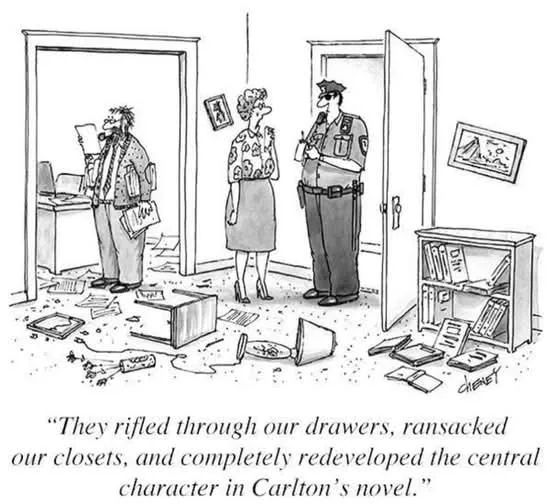 Cartoon of a messy house, wife talking to police: "They rifled through our drawers, ransacked our closets, and completely redeveloped the central character in Carlton's novel"