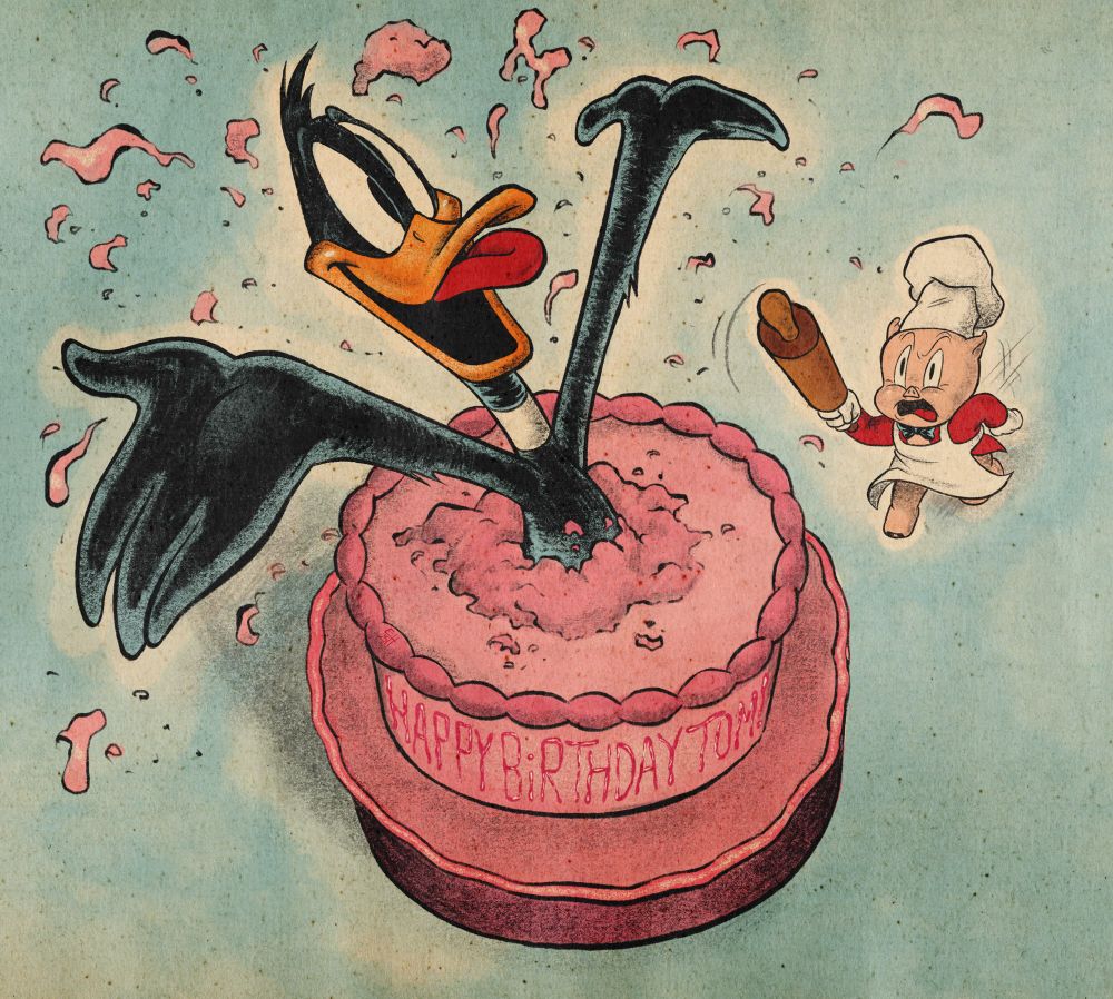 A painting of Daffy Duck and Porky Pig, rendered to look a bit like an old illustration. The camera looks down at Daffy, who is popping out of a pink cake with the words “HAPPY BIRTHDAY TOM!” on the side. In the background is Porky running, donning an apron and chef’s hat—as well as a rolling pin and expression that indicates he’s about to use it.