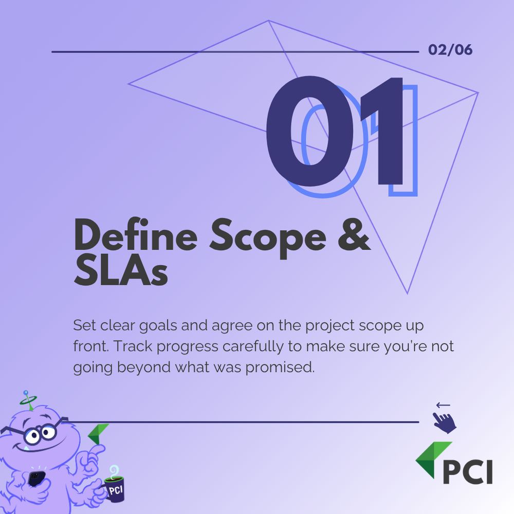 Define Scope & SLAs
Set clear goals and agree on the project scope up front. Track progress carefully to make sure you're not going beyond what was promised.