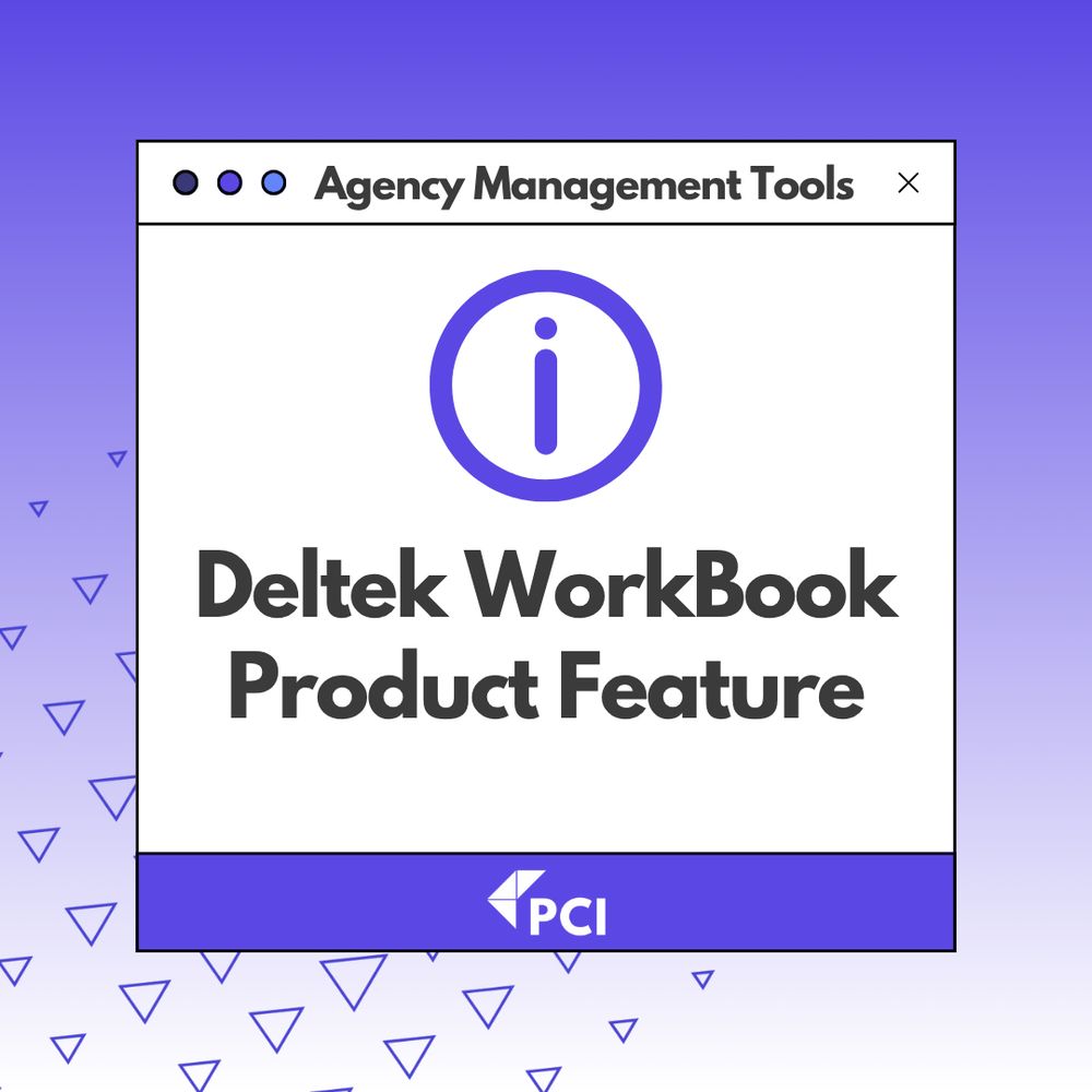 Agency Management Tools
Deltek WorkBook Product Feature