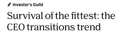 Headline that reads: “Survival of the fittest: the CEO transitions trend”