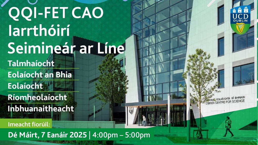 Seimineár ar Líne Iarrthóirí QQI-FET CAO (Lár-Oifig Iontrála). Dé Máirt, 7 Eanáir 2025 ag 4:00pm – 5:00pm. San áireamh sna cúrsaí tá: Talmhaíocht, Eolaíocht an Bhia, Eolaíocht, Ríomheolaíocht agus Inbhuanaitheacht.