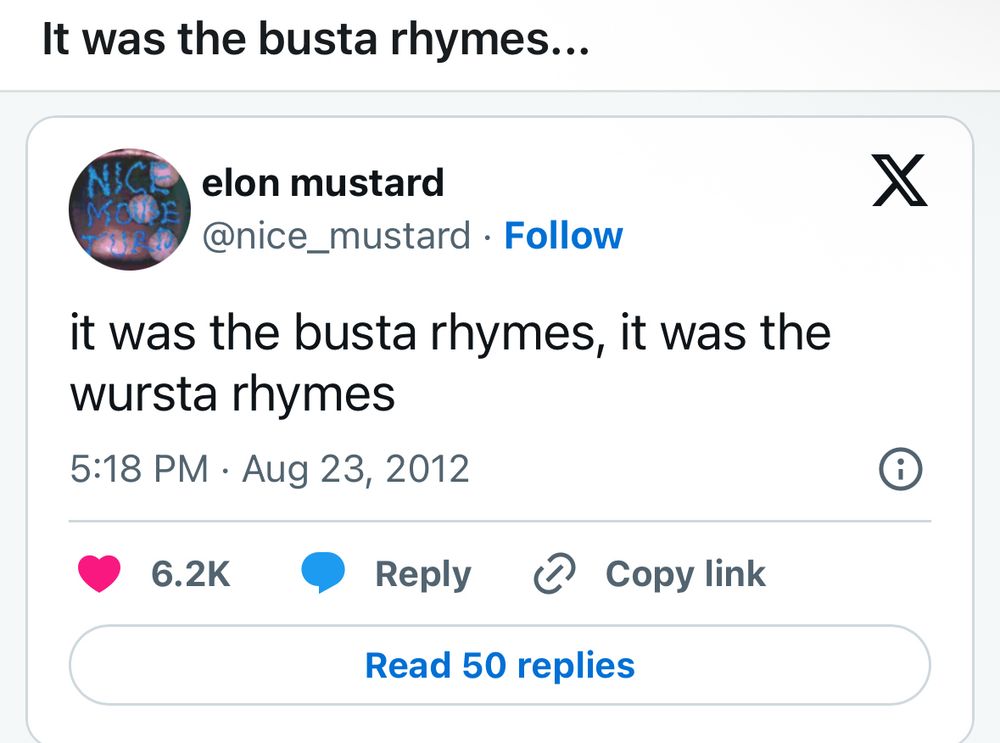 Screengrab of a 2012 tweet by @nice_mustard, aka elon mustard, reading: “it was the busta rhymes, it was the wursta rhymes”