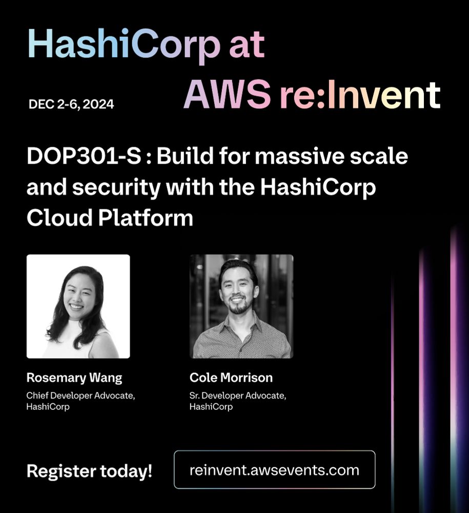 Two HashiCorp speakers for DOP301-S: Build for massive scale and security with the HashiCorp Cloud Platform at AWS re:Invent