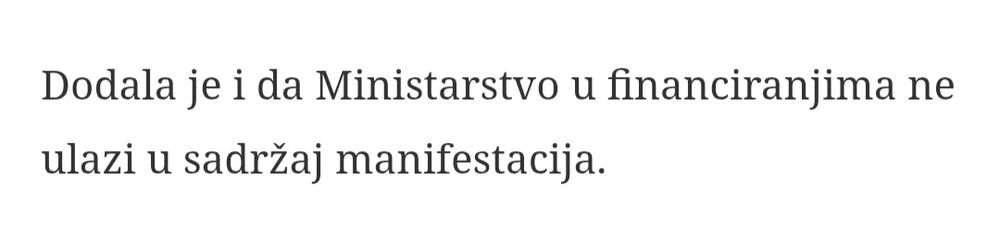 Medijski navod izjave ministrice kulture RH kako u financiranju ne ulaze u sadržaj manifestacija 