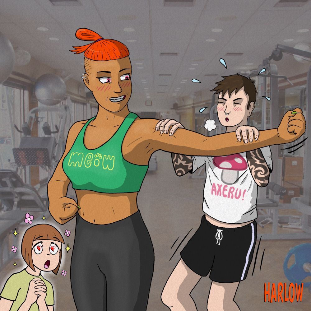 
A scene at the gym where Kes, a statuesque redhead in tight-fitting gym gear has her arm stretched out to act as a chin-up bar for Bowie, a smallish guy in an old t-shirt and shorts.  Kes has her teeth gritted with the effort of holding her arm out while Bowie is sweating and blowing hard as he does pull-ups on Kes’s arm.
Athena (Kes’s girlfriend), a petite woman with a sharp brunette bob, is looking on with hearts in her eyes and sparkles all around her.