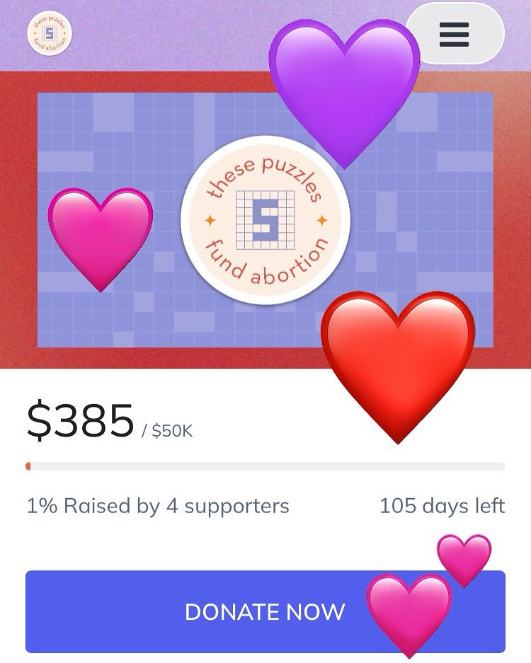 Screenshot of the These Puzzles Fund Abortion fundraising website, showing TPFA5 logo. Progress bar shows 385 dollars raised so far toward the 50,000 dollar goal. The screenshot has numerous heart emojis superimposed on it.