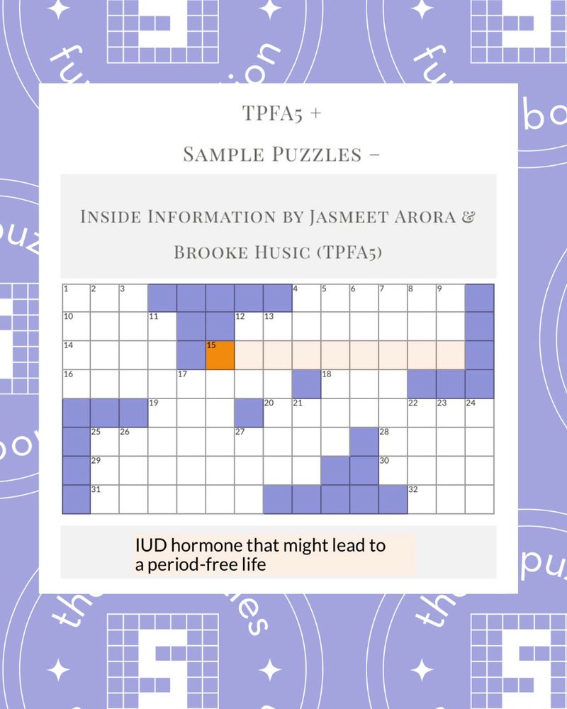 Picture of crossword puzzle titled “Inside Information.” One clue is highlighted and says “IUD hormone that might lead to a period-free life” (9 letters)