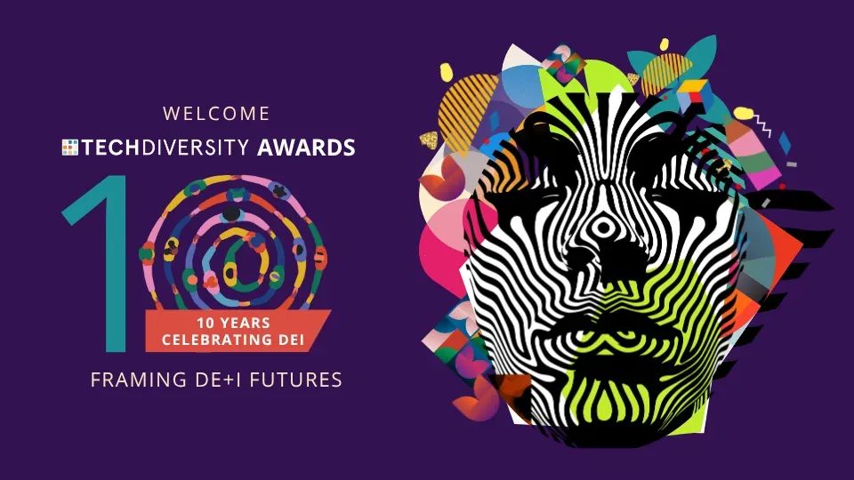Welcome TechDiversity Awards. 10 Years Celebrating DEI. Framing DE+I Futures. The number 10 is stylised with a colourful spiral of icons inside the zero. On the right is a vibrant abstract face with bold black and white stripes overlaid with bright geometric shapes. 