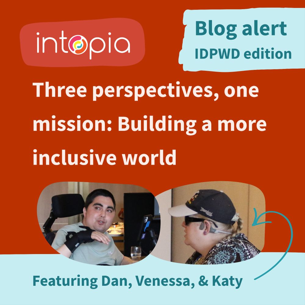 Intopia Blog alert: IDPWD edition. Three perspectives, one mission: Building a more inclusive world. Featuring Katy, Dan, & Venessa. Dan is talking and his phone stand is in front of him. Katy has a cap on and is wearing their bone-conduction headphones.