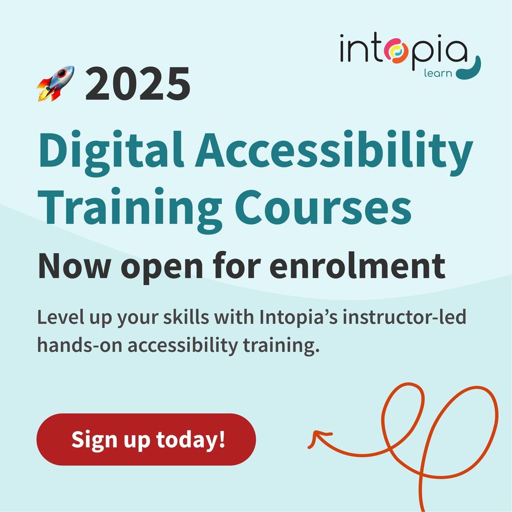 2025 Digital Accessibility Training Courses. Now open for enrolment. Level up your skills with Intopia's instructor-led hands-on accessibility training. Sign up today!