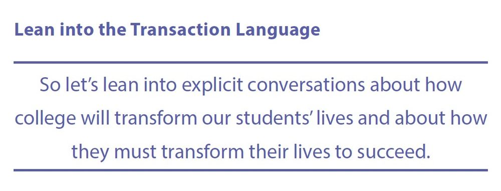 Image of text which says: "lean into the transaction language. SO let's lean into explicit conversations about how they must transform their lives to succeed.
