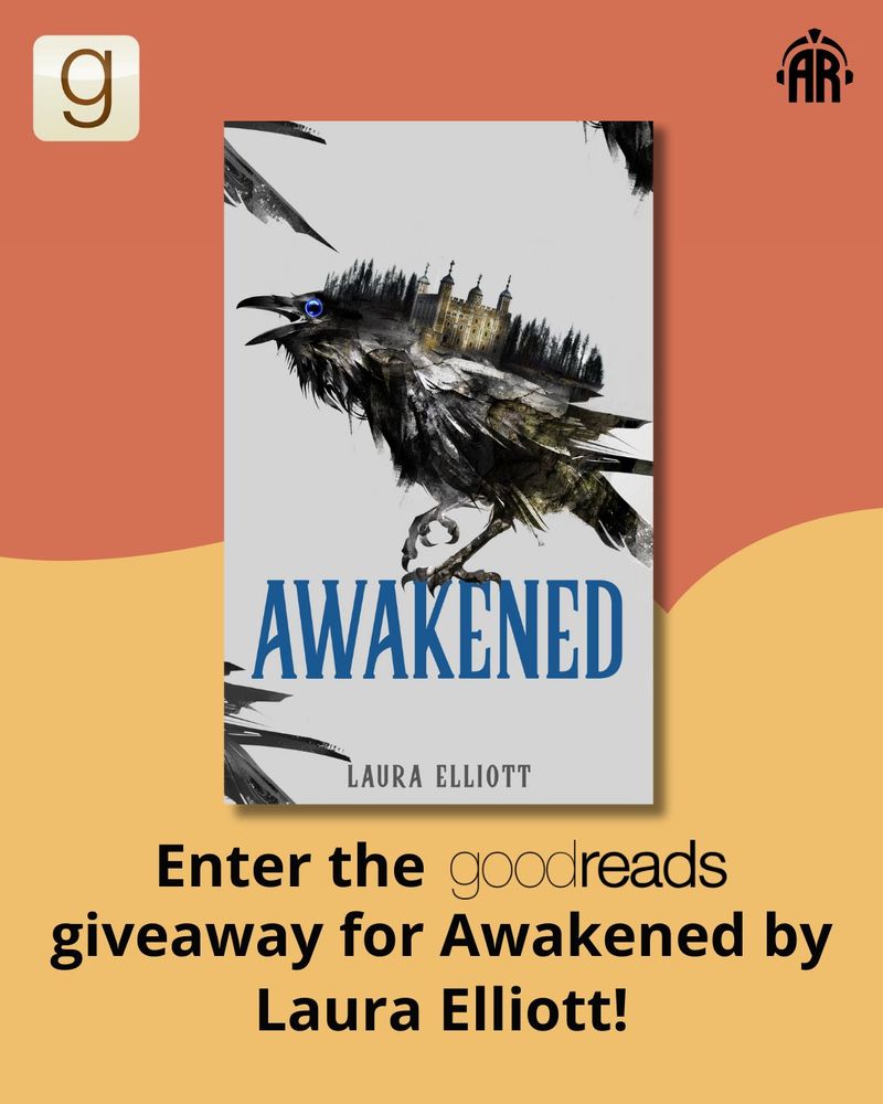 Image of a book cover featuring a raven with a blue eye bearing the Tower of London on its back, set against an orange and yellow background with the goodreads logo in the top left and the angry robot logo in the top right. The book is Awakened by Laura Elliott, and below it there's the text: "Enter the goodreads giveaway for Awakened by Laura Elliott" 