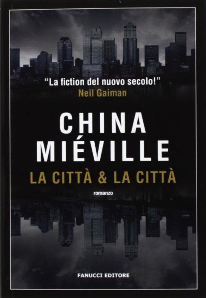 La citta e la citta - China Mieville