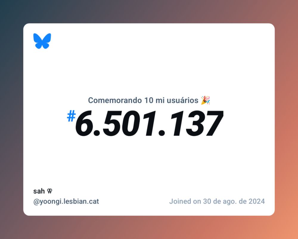 Um certificado virtual com o texto "Comemorando 10 milhões de usuários no Bluesky, #6.501.137, sah ⚢ ‪@yoongi.lesbian.cat‬, ingressou em 30 de ago. de 2024"