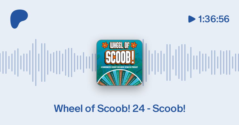 Wheel of Scoob! 24 - Scoob! | SSAA Podcast Network