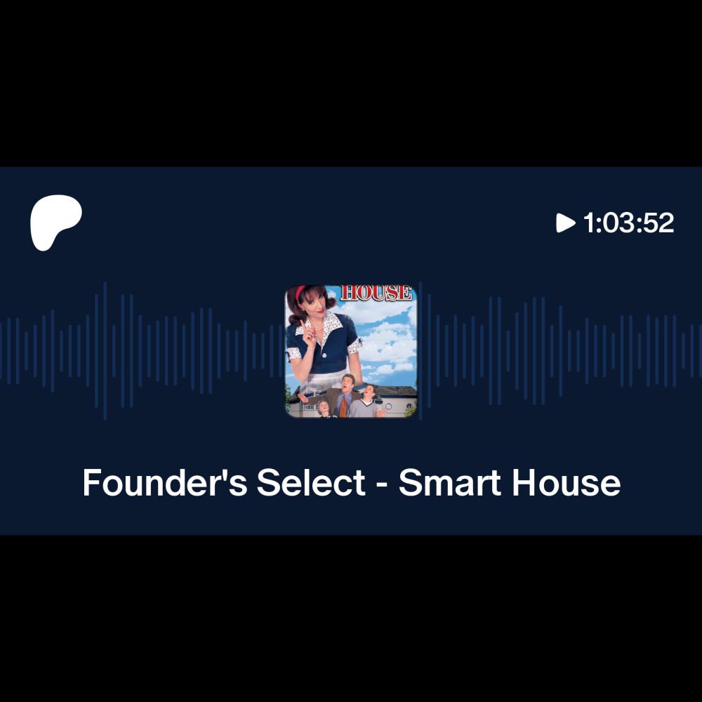 Founder's Select - Smart House | SSAA Podcast Network