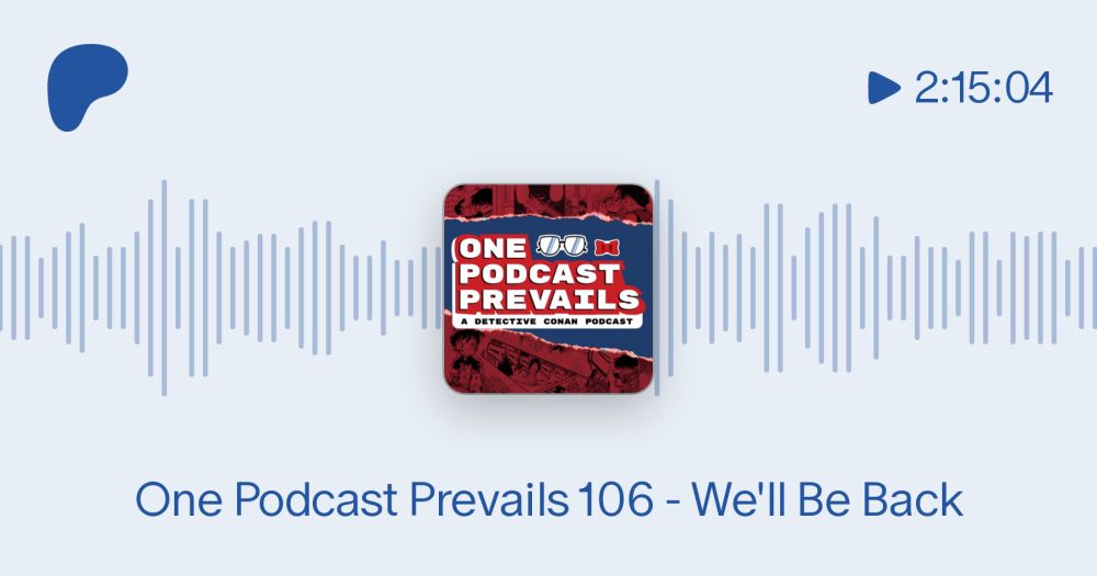 One Podcast Prevails 106 - We'll Be Back | SSAA Podcast Network