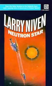 Cover of the Larry Niven short story collection “Neutron Star” (August 1975 Ballantine Books edition). Cover illustration by noted science fiction illustrator Rick Sternbach.