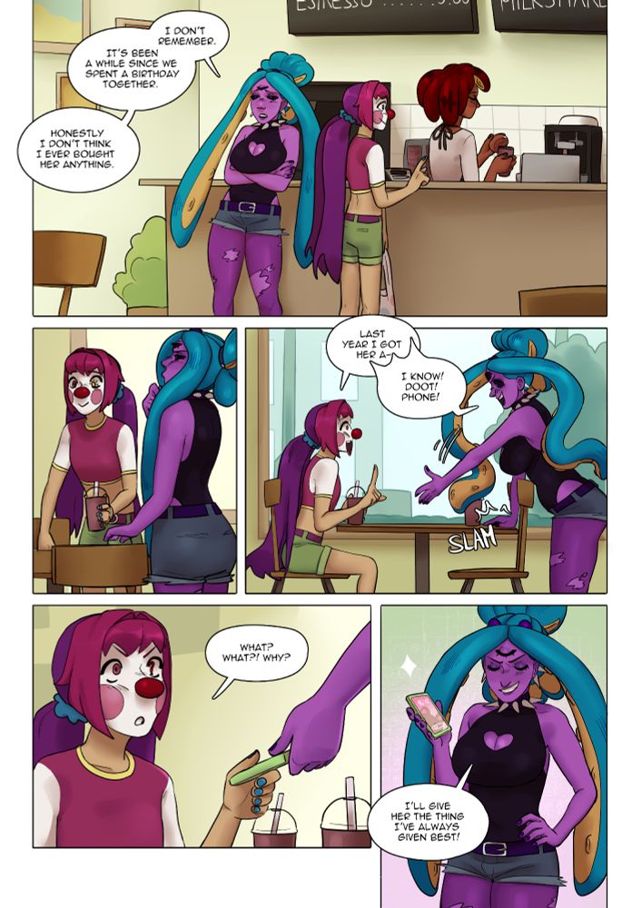 Digital art, Page 6 from my webcomic Her White Lies
Tenta: I don’t remember. It’s been a while since we spent a birthday together.
Tenta: Honestly I don’t think I ever bought her anything. 
They stand in line and Doot orders and gets them milkshakes
They sit down at a table
Doot: Last year I got her a-
Tenta: I know! Doot! Phone!
Doot: What? What? Why?
Doot gives her her phone
Tenta: I’ll give her the thing I’ve always given best!
