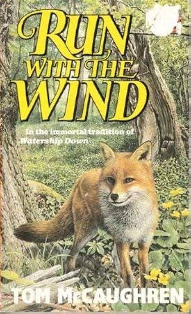 Portada del libro Run with the wind de Tom McCaughren. Sale un zorro mirando a cámara, en un bosque verde
