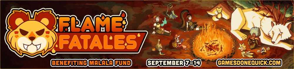 Flame Fatales logo on the left with various game characters sitting around a fire on the right

Text reads: 
Benefitting Malala Fund
September 7-14
gamesdonequick.com