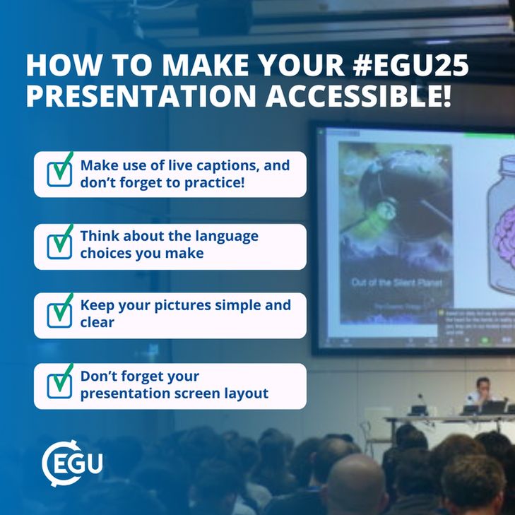 Image description: A person presenting to an audience with EGU logo .With text reading:"How to make your #EGU25 presentation accessible!