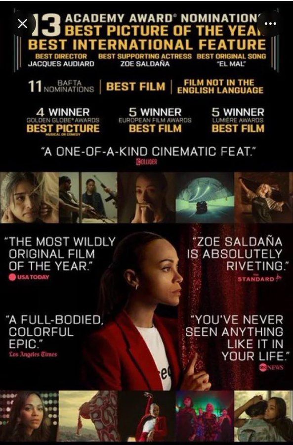 Poster de divulgação do filme Emilia Perez, com várias frases elogiosas da crítica, destacando 13 indicações ao Oscar. Há cenas de várias personagens, menos da protagonista. O destaque, ao centro, é a atriz Zoa Saldana. 