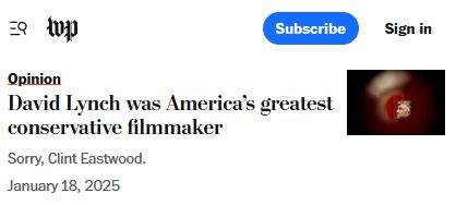 WaPo opinion headline: "David Lynch was America’s greatest conservative filmmaker"