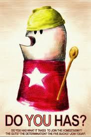 Homestarmy propaganda campaign poster “Do you has?”, featuring the Homestar Runner wearing the official Homestarmy uniform of Yellow Bowl on Head and approved tactical grade spoon. 