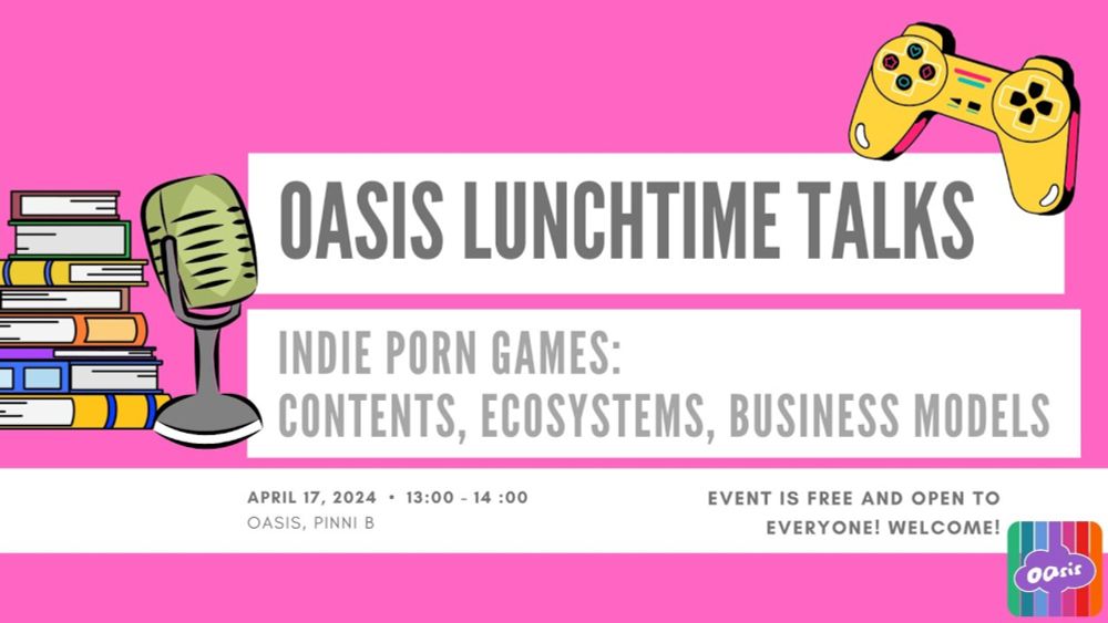 OASIS Lunchtime Talk: Indie Porn Games: Contents, Ecosystems, Business Models