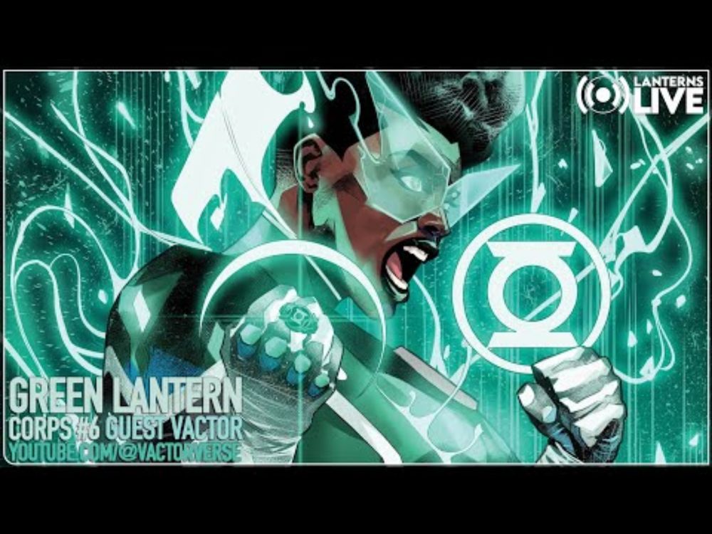 Green Lantern Corps #6 Live SPOILER Review | Guest Vactor ‪‪@VactorVerse