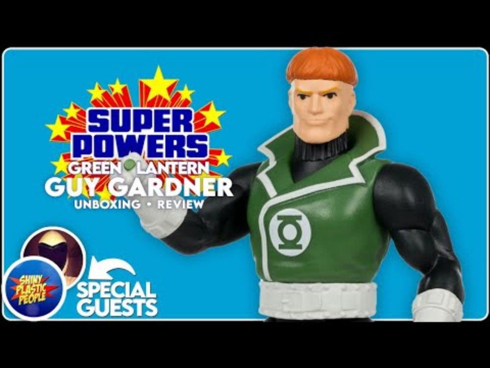 DC Super Powers Guy Gardner Action Figure Unboxing (Guest Chris & Johnny)