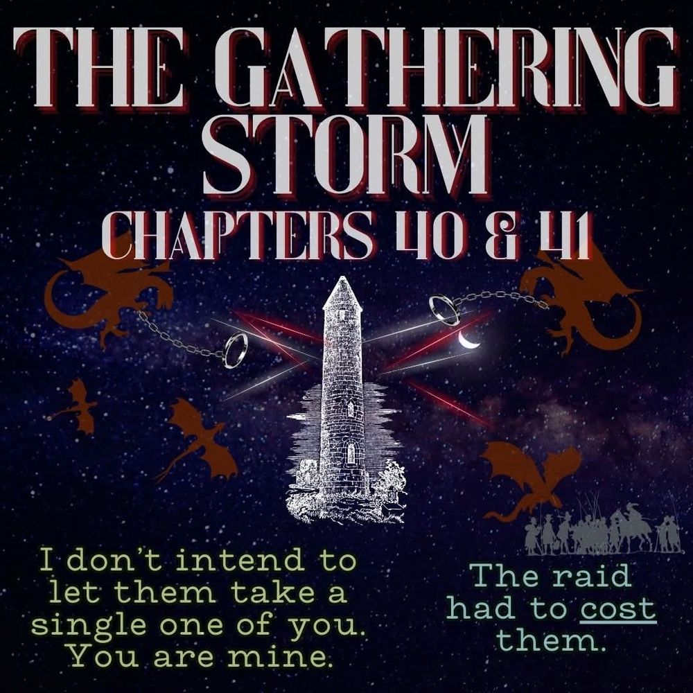 A white tower shooting lasers at raken that fly above brandishing a’dam, while a ground assault approaches the base. The whole scene floats eerily in the depths of a starry sky. Above is text that reads “The Gathering Storm chapters 40 & 41” and below are the quotes “I don’t intend to let them take a single one of you. You are mine.” and “The raid had to cost them.” By Pants from Discord
