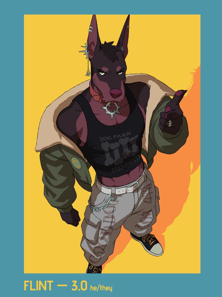 Flint, a doberman, looks up at the viewer while pointing at them. He wears several spiky silver pieces of jewelry mainly on his ears, a collar, a large olive green bomber jacket lined with cream fur worn off the shoulders with a patch that reads "Service Top, Please Pet", a tank top based on merchandise from the band Dog Park Dissidents, baggy gray cargo pants with "GOOD DOG" and "BAD BOY" emblazoned across each pant leg, and black sneakers with yellow laces. The text below reads "Flint — 3.0, he/they"

#furry #furryart #oc