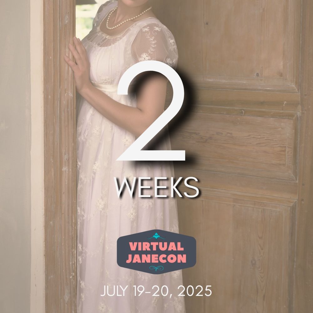 Background is of a young woman in Regency dress between an open door. Text reads: 2 weeks, VJC logo, July 19-20, 2025.